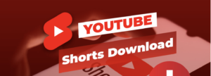 Youtube Shorts Download